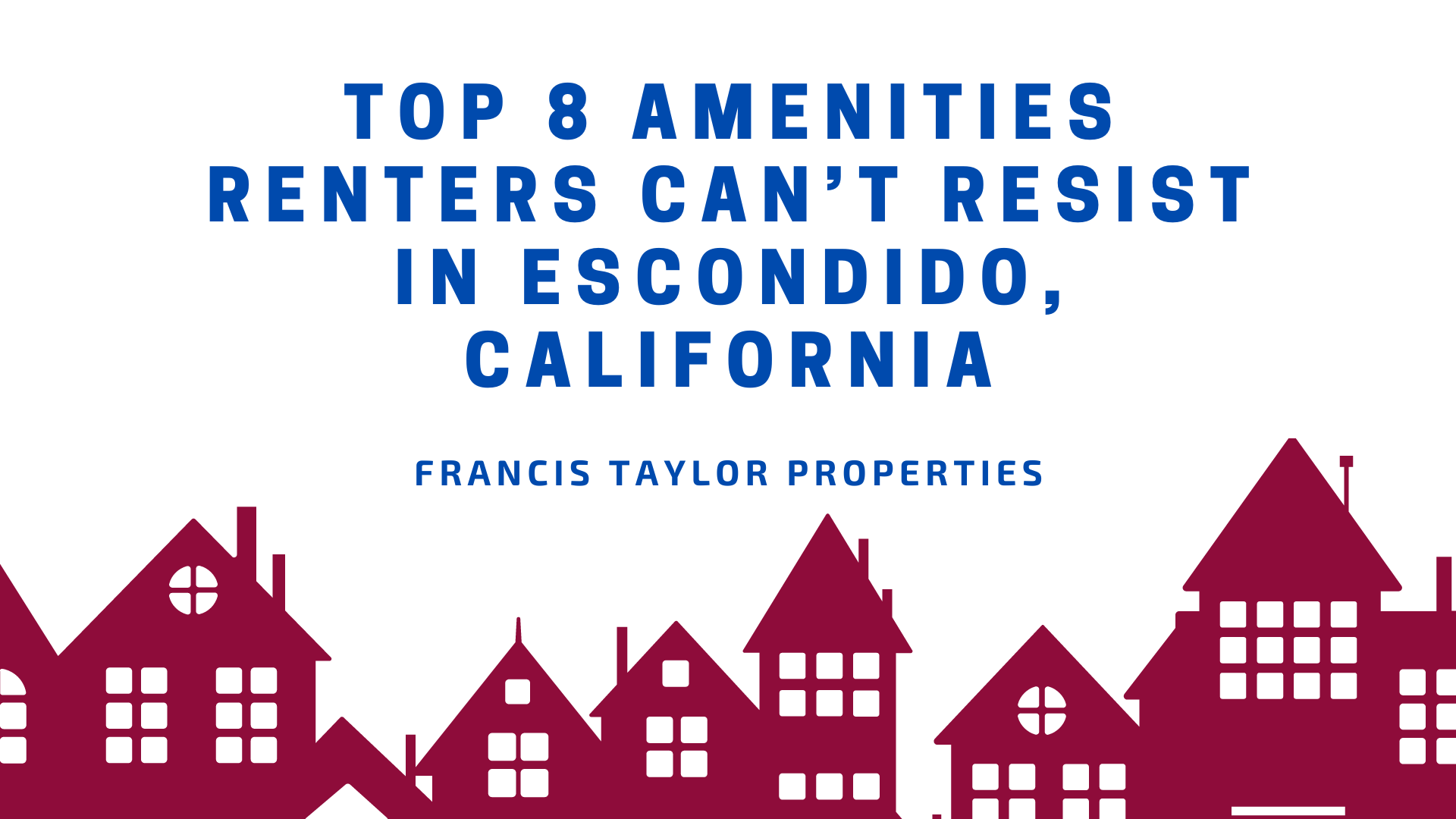 Top 8 Amenities Renters Can’t Resist in Escondido, California